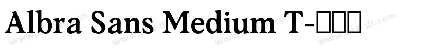 Albra Sans Medium T字体转换